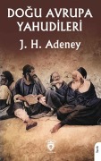 Cover-Bild zum Titel 'Dogu Avrupa Yahudileri' von 'J. H. Adeney'