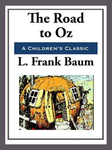 The Road to Oz - L. Frank Baum