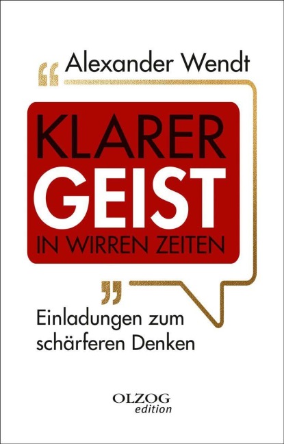 Klarer Geist in wirren Zeiten - Alexander Wendt
