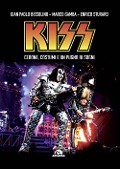Cover-Bild zum Titel 'Kiss. Cerone, costumi e un pugno di sogni' von 'Gian Paolo Bissolino, Marco Gamba, Enrico Sturaro'