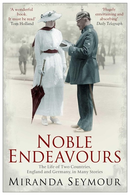 Noble Endeavours - Miranda Seymour