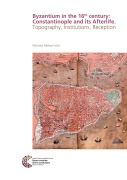 Cover-Bild zum Titel 'Byzantium in the 16th century: Constantinople and its Afterlife' von ''