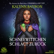 Cover-Bild zum Titel 'Schneewittchen schlägt zurück' von 'Kalynn Bayron'