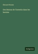 Cover-Bild zum Titel 'Des lésions de l'intestin dans les hernies' von 'Édouard Nicaise'