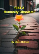Cover-Bild zum Titel '1984-2 Humanity Obsolete?' von 'Stevor'