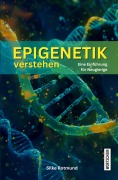 Cover-Bild zum Titel 'Epigenetik verstehen' von 'Silke Rotmund'