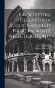 Cover-Bild zum Titel 'Gli Scrittori Della Storia Augusta Studiati Principalmente Nelle Loro Fonti' von 'Cipriano Giambelli'