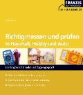 Cover-Bild zum Titel 'Richtig messen und prüfen in Haushalt, Hobby und Auto' von 'Frank Sichla'