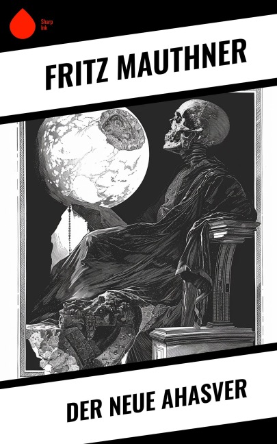 Der neue Ahasver - Fritz Mauthner
