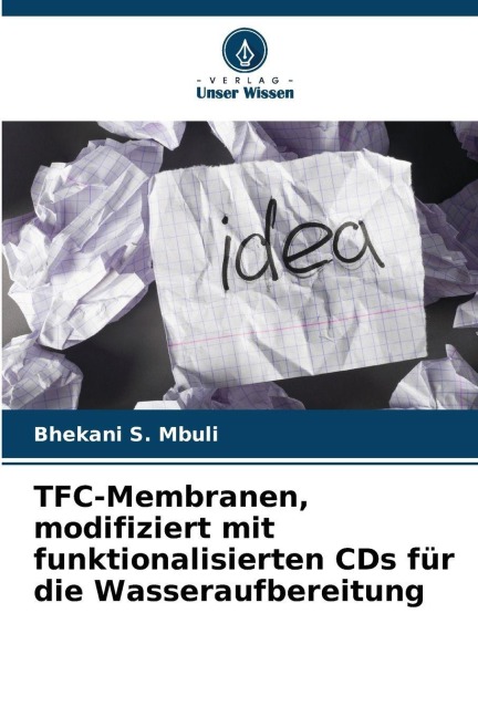 TFC-Membranen, modifiziert mit funktionalisierten CDs für die Wasseraufbereitung - Bhekani S. Mbuli