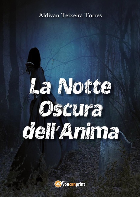La notte oscura dell'anima - Aldivan Teixeira Torres