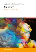 Cover-Bild zum Titel 'Atemkraft - Das Breathwork-Handbuch' von 'Martha Havenith, Abdellatif Nemri'