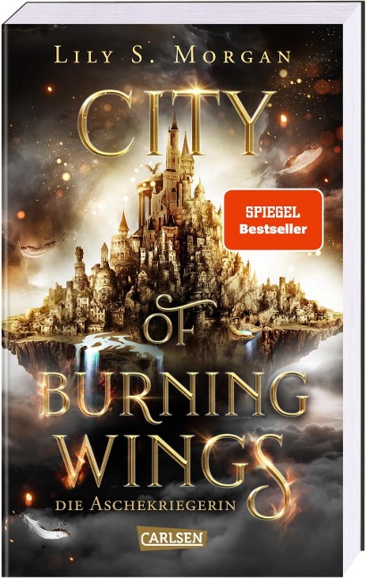 City of Burning Wings. Die Aschekriegerin - Lily S. Morgan