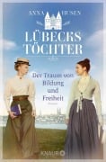 Cover-Bild zum Titel 'Lübecks Töchter. Der Traum von Bildung und Freiheit' von 'Anna Husen'