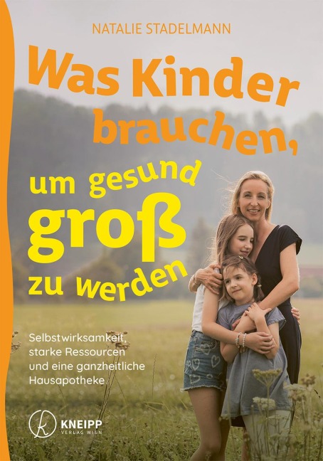 Was Kinder brauchen, um gesund groß zu werden - Natalie Stadelmann