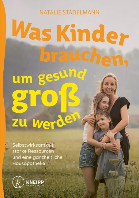 Was Kinder brauchen, um gesund groß zu werden - Natalie Stadelmann