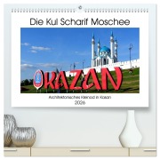 Cover-Bild zum Titel 'Die Kul Scharif Moschee - Architektonisches Kleinod in Kasan (hochwertiger Premium Wandkalender 2026 DIN A2 quer), Kunstdruck in Hochglanz' von 'Henning von Löwis of Menar'