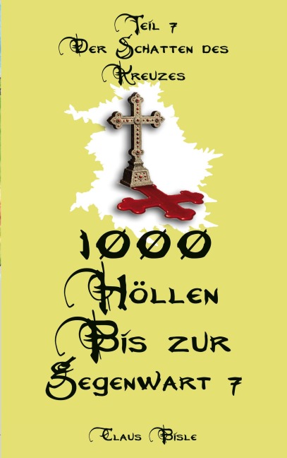1000 Höllen bis zur Gegenwart VII - Claus Bisle