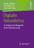 Digitaler Naturalismus - Michael Dellwing, Marc-André Vreca, Alessandro Tietz