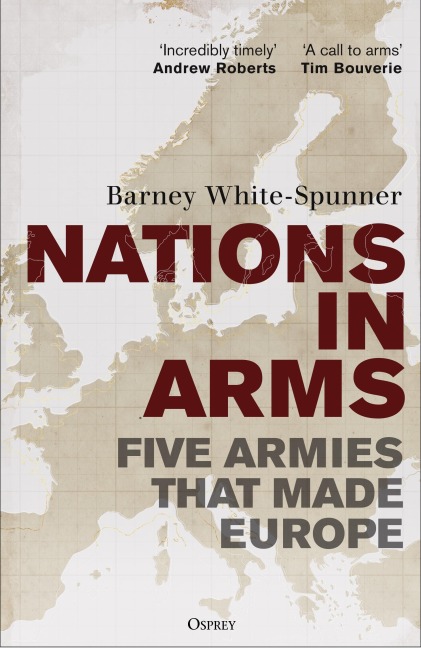 Nations in Arms - Barney White-Spunner