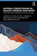 Cover-Bild zum Titel 'Hypoxia Conditioning in Health, Exercise and Sport' von ''