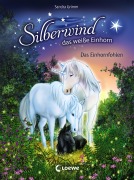 Cover-Bild zum Titel 'Silberwind, das weiße Einhorn - Das Einhornfohlen' von 'Sandra Grimm'