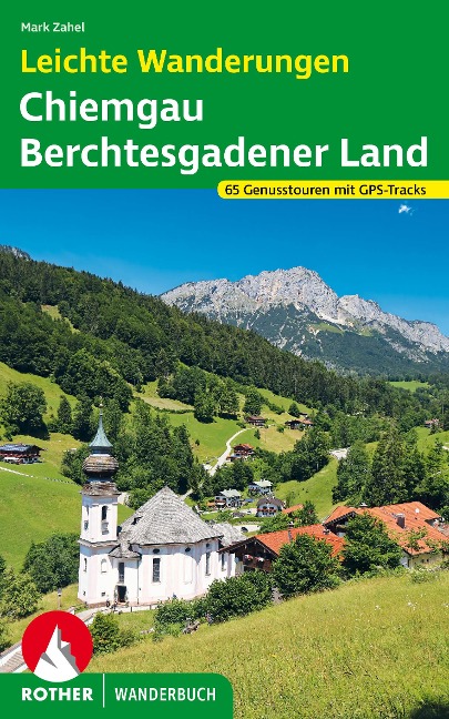 Leichte Wanderungen Chiemgau - Berchtesgadener Land - Mark Zahel