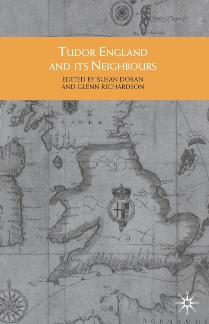 Tudor England and Its Neighbours - Glenn Richardson