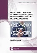 Cover-Bild zum Titel 'Metal Nanocomposites in Nanotherapeutics for Oxidative Stress-Induced Metabolic Disorders' von ''