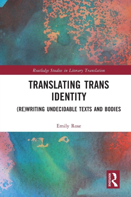 Translating Trans Identity - Emily Rose