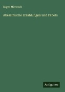 Abessinische Erzählungen und Fabeln - Eugen Mittwoch