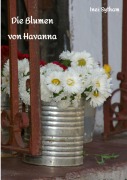Cover-Bild zum Titel 'Die Blumen von Havanna' von 'Inez Sytham'