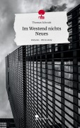 Cover-Bild zum Titel 'Im Westend nichts Neues. Life is a Story - story.one' von 'Thomas Schmitt'
