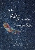 Dein Weg zu mehr Bewusstsein - Melanie Schulz, Zaneta Schoka