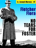 No Tears for Foster: Lt. Joseph Marcus #9 - Fletcher Flora