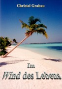 Cover-Bild zum Titel 'Im Wind des Lebens' von 'Christel Grabau'