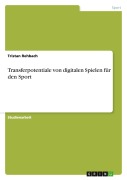 Cover-Bild zum Titel 'Transferpotentiale von digitalen Spielen für den Sport' von 'Tristan Rehbach'