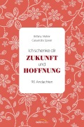 Cover-Bild zum Titel 'Ich schenke dir Zukunft und Hoffnung' von 'Brittany Maher, Cassandra Speer'