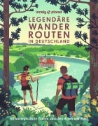 Cover-Bild zum Titel 'LONELY PLANET Bildband Legendäre Wanderrouten in Deutschland' von 'Muriel Brunswig, Natascha Thoma, Isa Ducke, Gabriele Tröger, Julia Reichardt'