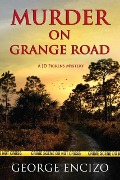 Murder On Grange Road (JD Pickens Mysteries, #2) - George Encizo