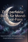 Cover-Bild zum Titel 'Das perfekte Buch für Mond-Ritual-Fans' von 'Jonas Hofmann'