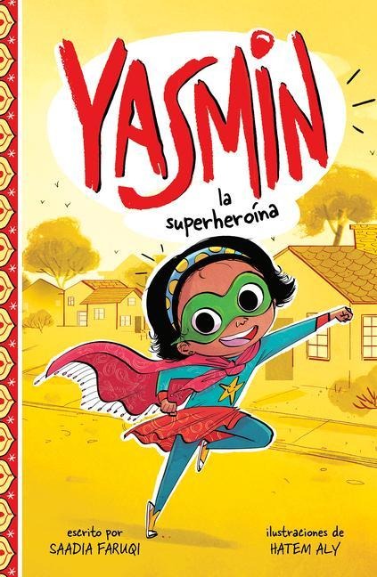 Yasmin la Superheroína - Saadia Faruqi