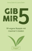 Cover-Bild zum Titel 'Gib mir 5' von 'Anna Diehr, Laura Diehr'