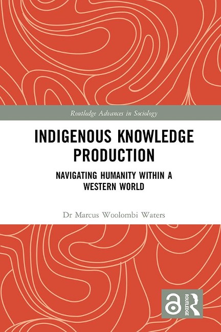 Indigenous Knowledge Production - Marcus Woolombi Waters