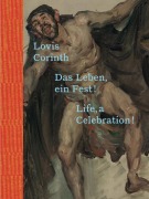 Cover-Bild zum Titel 'Lovis Corinth. Das Leben - ein Fest! / Life, a Celebration!' von ''