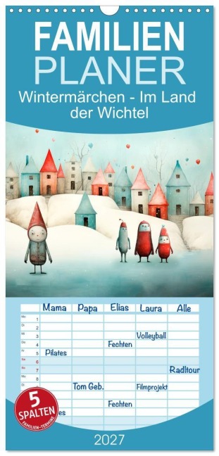 Familienplaner 2027 - Wintermärchen - Im Land der Wichtel mit 5 Spalten (Wandkalender, 21 x 45 cm) CALVENDO - Erich Krätschmer
