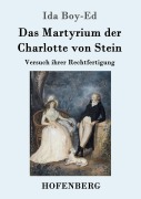Cover-Bild zum Titel 'Das Martyrium der Charlotte von Stein' von 'Ida Boy-Ed'