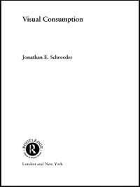 Visual Consumption - Jonathan Schroeder