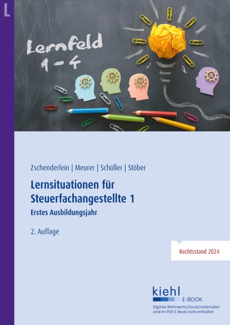 Lernsituationen für Steuerfachangestellte 1 - Oliver Zschenderlein, Karin Schüller, Roswitha Stöber, Lena Meurer
