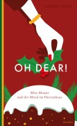 Cover-Bild zum Titel 'Oh dear! Miss Mount und der Mord im Herrenhaus' von 'Gilbert Adair'